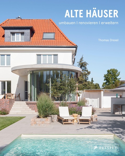 Alte Häuser. Umbauen, renovieren, erweitern - Thomas Drexel