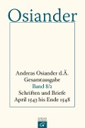 Cover-Bild zum Titel 'Schriften und Briefe April 1543 bis Ende 1548' von 'der Ältere Osiander'