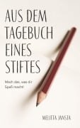 Cover-Bild zum Titel 'Aus dem Tagebuch eines Stiftes' von 'Melitta Jansta'