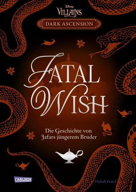 Disney Villains - Dark Ascension 3: FATAL WISH - Die Geschichte von Jafars jüngerem Bruder - Hafsah Faizal