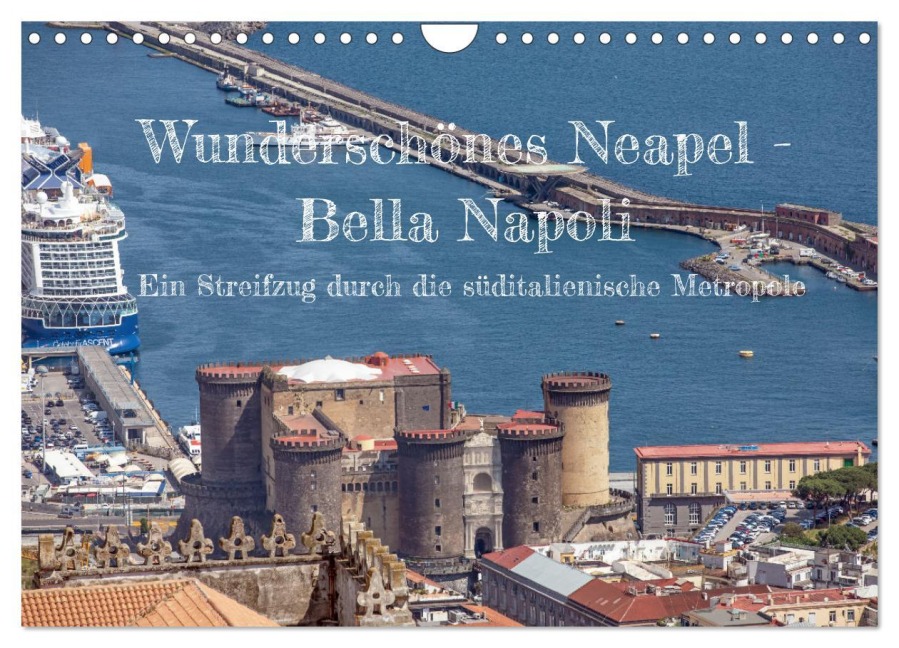 Wunderschönes Neapel - Bella Napoli (Wandkalender 2026 DIN A4 quer), CALVENDO Monatskalender - Thomas Bugdoll