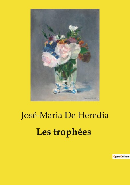 Les trophées - José-Maria de Heredia