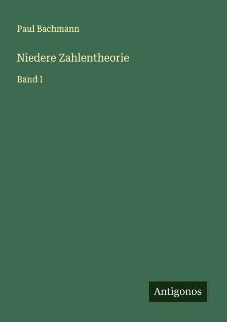 Niedere Zahlentheorie - Paul Bachmann