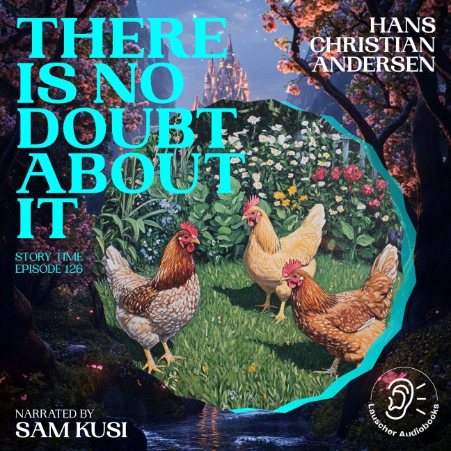 There Is No Doubt About It (Story Time, Episode 126) - Hans Christian Andersen