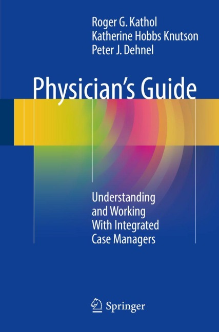 Physician's Guide - Roger G. Kathol, Peter J. Dehnel, Katherine Hobbs Knutson