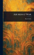 Cover-Bild zum Titel 'Air Men O' War' von 'Boyd Cable'