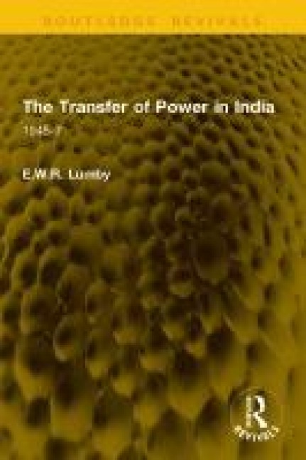The Transfer of Power in India - E. W. R. Lumby