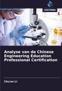 Cover-Bild zum Titel 'Analyse van de Chinese Engineering Education Professional Certification' von 'Chu'an Li'