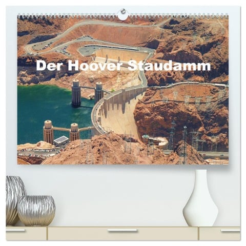 Der Hoover Staudamm (hochwertiger Premium Wandkalender 2025 DIN A2 quer), Kunstdruck in Hochglanz - Volker Krahn