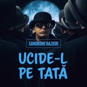 Cover-Bild zum Titel 'Ucide-l pe Tat¿' von 'Sandrone Dazieri'