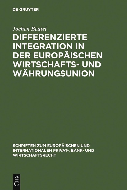 Differenzierte Integration in der Europäischen Wirtschafts- und Währungsunion - Jochen Beutel