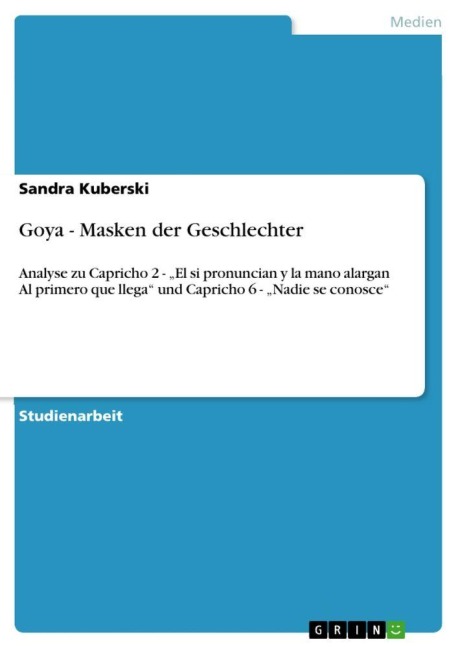 Goya - Masken der Geschlechter - Sandra Kuberski