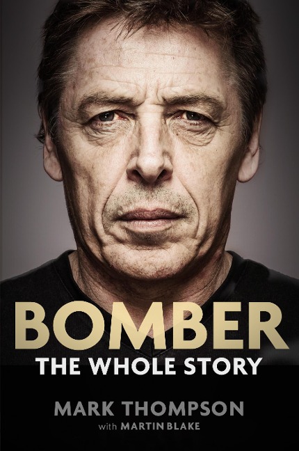 Bomber: The Whole Story - Mark Thompson
