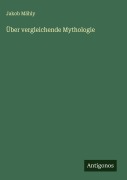 Cover-Bild zum Titel 'Über vergleichende Mythologie' von 'Jakob Mähly'