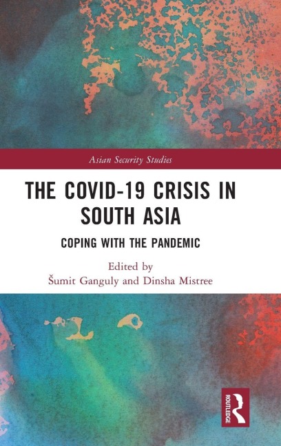 The Covid-19 Crisis in South Asia - 