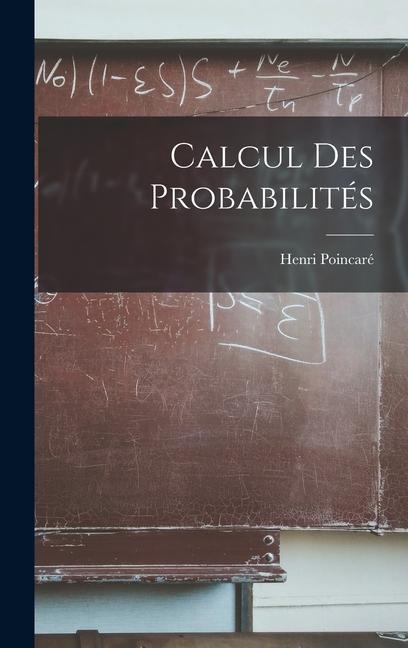Calcul des Probabilités - Poincaré Henri