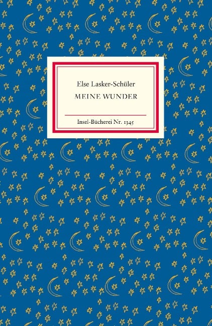 Meine Wunder - Else Lasker-Schüler