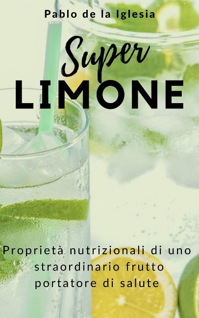 Super Limone - Pablo de la Iglesia