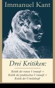 Cover-Bild zum Titel 'Drei Kritiken: Kritik der reinen Vernunft + Kritik der praktischen Vernunft + Kritik der Urteilskraft' von 'Immanuel Kant'