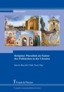 Cover-Bild zum Titel 'Religiöse Pluralität als Faktor des Politischen in der Ukraine' von ''
