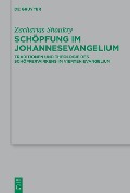 Cover-Bild zum Titel 'Schöpfung im Johannesevangelium' von 'Zacharias Shoukry'