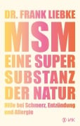 Cover-Bild zum Titel 'MSM - Eine Supersubstanz der Natur' von 'Frank Liebke'
