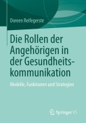 Cover-Bild zum Titel 'Die Rollen der Angehörigen in der Gesundheitskommunikation' von 'Doreen Reifegerste'