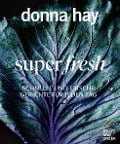 Cover-Bild zum Titel 'Super Fresh' von 'Donna Hay'