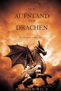 Cover-Bild zum Titel 'Der Aufstand der Drachen (Von Königen und Zauberern - Buch 1)' von 'Morgan Rice'