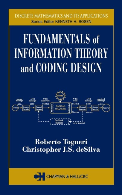 Fundamentals of Information Theory and Coding Design - Roberto Togneri, Christopher J. S deSilva