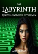 Cover-Bild zum Titel 'Das Labyrinth aus Sternenstaub und Träumen' von 'Gaby Mrosek'