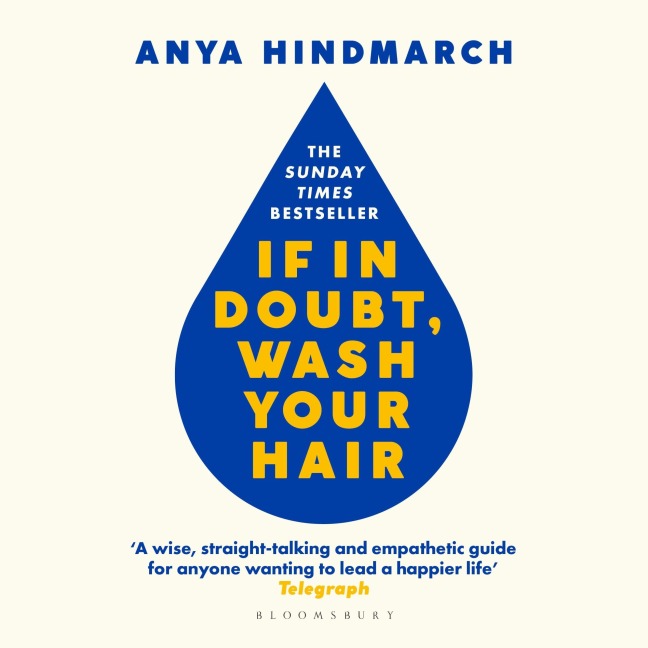If In Doubt, Wash Your Hair - Anya Hindmarch