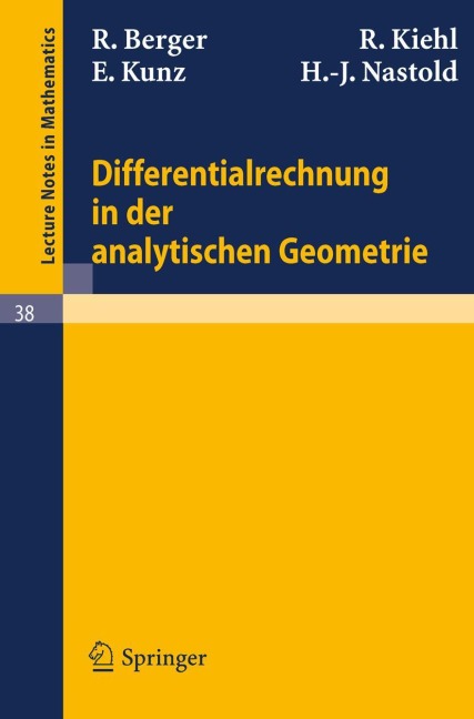 Differentialrechnung in der analytischen Geometrie - R. Berger, H. J. Nastold, E. Kunz, R. Kiehl