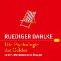 Die Psychologie des Geldes - Rüdiger Dahlke