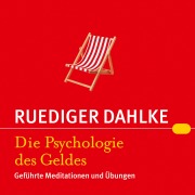 Cover-Bild zum Titel 'Die Psychologie des Geldes' von 'Rüdiger Dahlke'