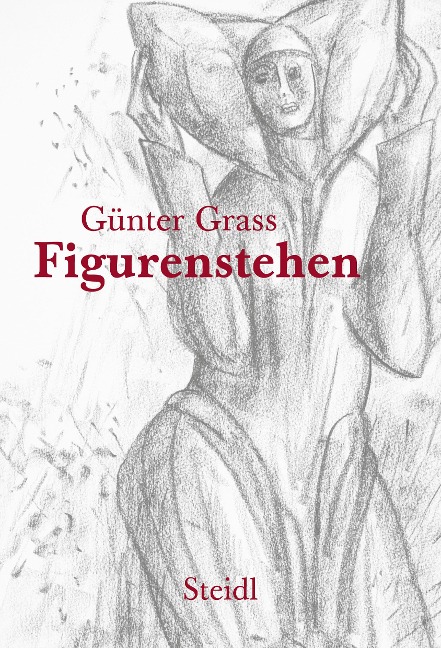 Figurenstehen - Günter Grass