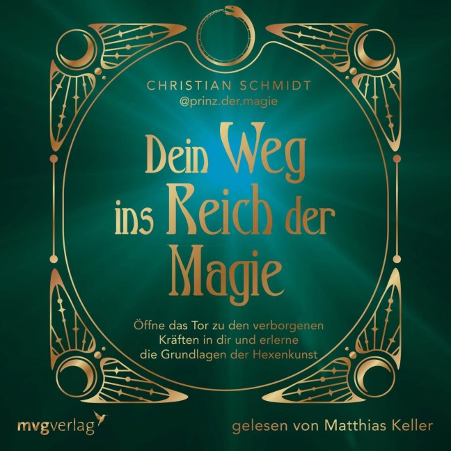 Dein Weg ins Reich der Magie - @Prinz. Der. Magie, Christian Schmidt