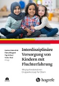 Cover-Bild zum Titel 'Interdisziplinäre Versorgung von Kindern mit Fluchterfahrung' von ''