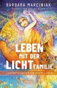 Cover-Bild zum Titel 'LEBEN MIT DER LICHTFAMILIE: Lichtbotschaften von den Plejaden' von 'Barbara Marciniak'