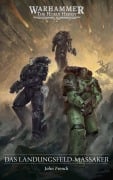 Cover-Bild zum Titel 'The Horus Heresy - Das Landungsfeld-Massaker' von 'John French'