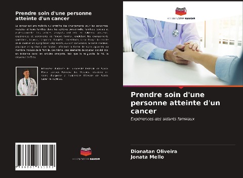 Prendre soin d'une personne atteinte d'un cancer - Dionatan Oliveira, Jonata Mello