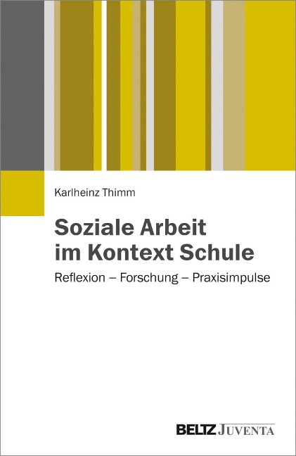 Soziale Arbeit im Kontext Schule - Karlheinz Thimm