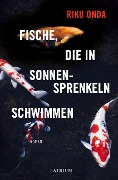 Cover-Bild zum Titel 'Fische, die in Sonnensprenkeln schwimmen' von 'Riku Onda'