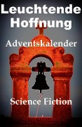 Cover-Bild zum Titel 'Leuchtende Hoffnung: Adventskalender -' von 'Schreibwerk Autorinnengruppe'