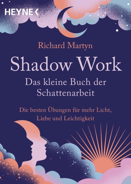 Shadow Work - Das kleine Buch der Schattenarbeit - Richard Martyn