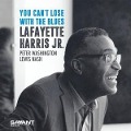 Cover-Bild zum Titel 'You Can't Lose With The Blues' von 'Lafayette Harris Jr.'