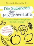 Cover-Bild zum Titel 'Die Superkraft der Mikronährstoffe' von 'Cornelia Ott'