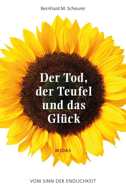 Der Tod, der Teufel und das Glück - Bernhard M. Scheurer