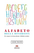 Cover-Bild zum Titel 'Alfabeto della diversità. Un viaggio tra le parole per riflettere insieme' von 'Luigi Falco'