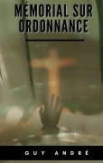 Cover-Bild zum Titel 'Mémorial sur Ordonnance' von 'Guy André'